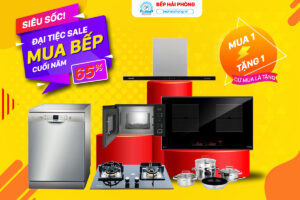 Đại tiệc Sale mua bếp cuối năm 2021 Bếp Hải Phòng giảm siêu sốc lên đến 65%